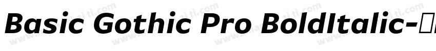 Basic Gothic Pro BoldItalic字体转换